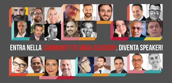 ENTRA NELLA COMMUNITY DI SMAU ACADEMY- DIVENTA SPEAKER!